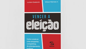 Luciano Suassuna e Wilson Pedroso lançam livro sobre estratégias para campanhas eleitorais