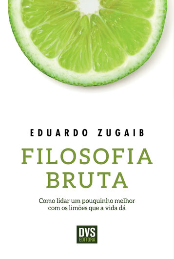 Filosofia Bruta é o novo livro de Zugaib