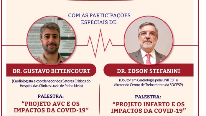 Entre os participantes estão os médicos cardiologistas Gustavo Bittencourt, que vai dar a palestra “Projeto AVC e os impactos da Covid-19”, e Edson Stefanini, que vai falar sobre o “Projeto Infarto e os impactos da Covid-19”