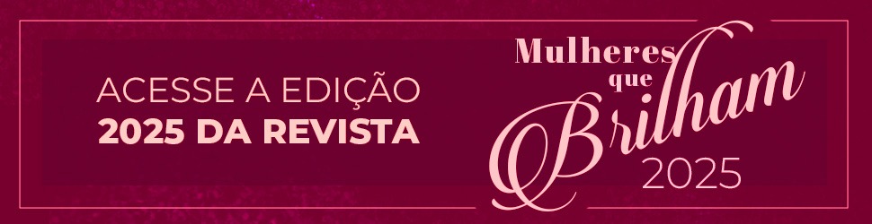 MULHERES QUE BRILHAM 2025